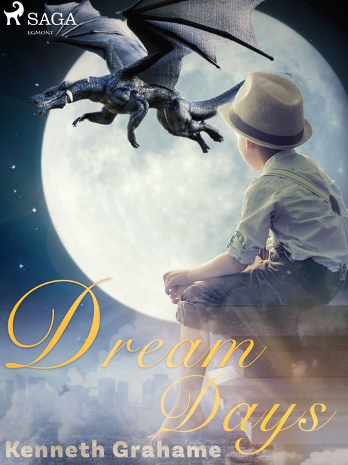 ebook cover of Dream Days, by Kenneth Grahame