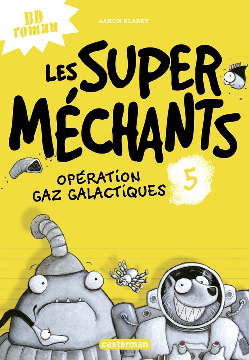 ebook cover of Les super méchants (Tome 5) - Opération gaz galactiques, by Aaron Blabey