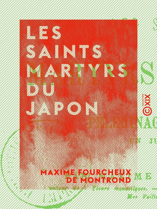 Couverture ebook de Les Saints martyrs du Japon, de Maxime Fourcheux De Montrond