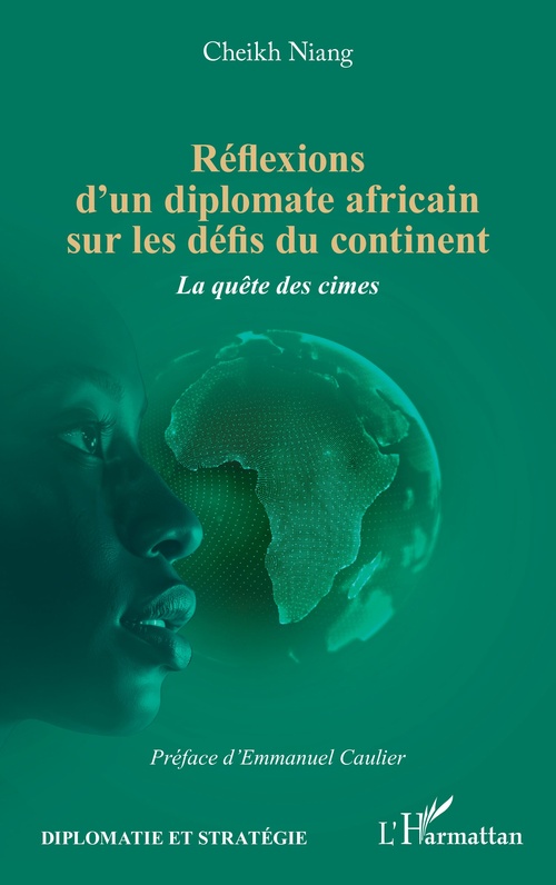 Couverture ebook de Réflexions d'un diplomate africain sur les défis du continent, de Cheikh Niang