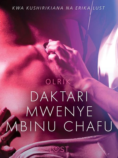 Couverture ebook de Daktari Mwenye Mbinu Chafu - Hadithi Fupi ya Mapenzi, de - Olrik