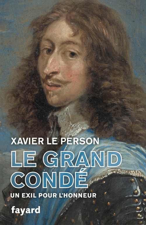Couverture ebook de Le Grand Condé, de Xavier Le Person