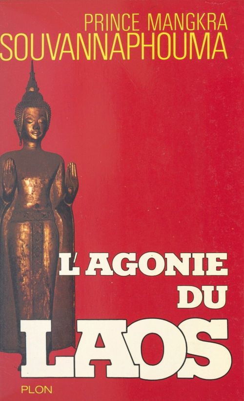 Couverture ebook de L'agonie du Laos, de Mangkra Souvanna Phouma