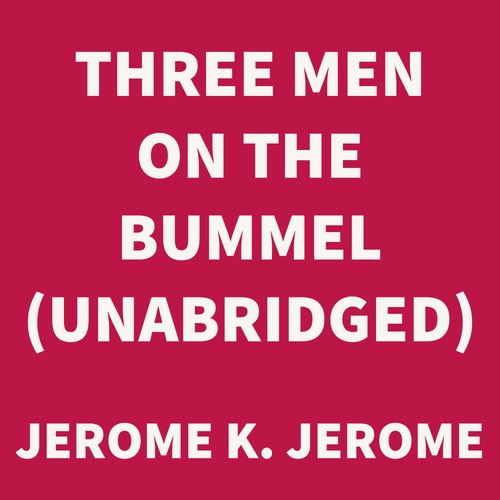 Couverture audiobook de Three Men on the Bummel (UNABRIDGED), de Jerome K. Jerome