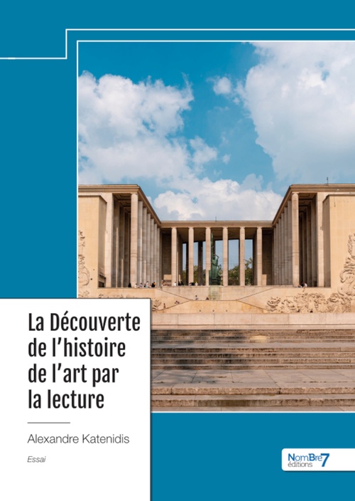 Couverture ebook de La Découverte de l'histoire de l'art par la lecture, de Alexandre Katenidis