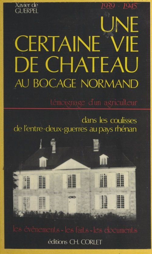 Couverture ebook de Une certaine vie de château au bocage normand, de Xavier De Guerpel