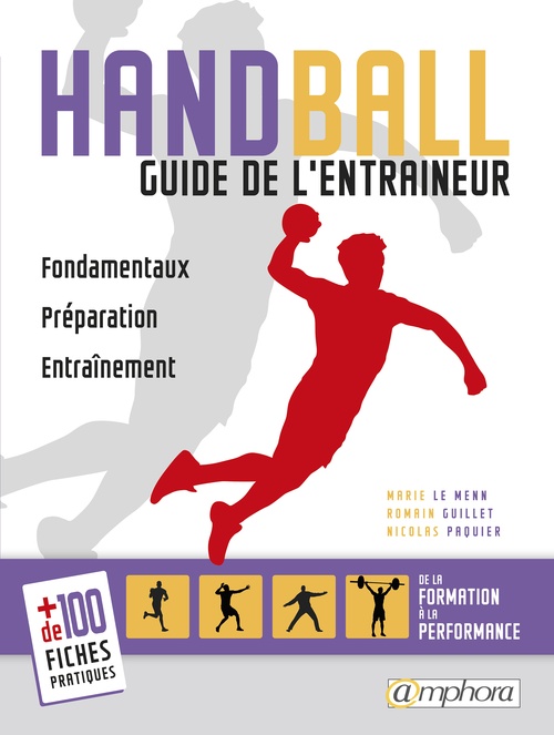 Couverture ebook de Handball, guide de l'entraineur, de Romain Guillet, Marie Le menn, Nicolas Paquier