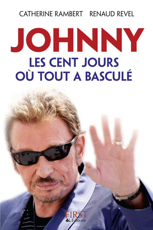 Couverture ebook de Johnny, les cent jours où tout a basculé, de Catherine Rambert, Renaud Revel