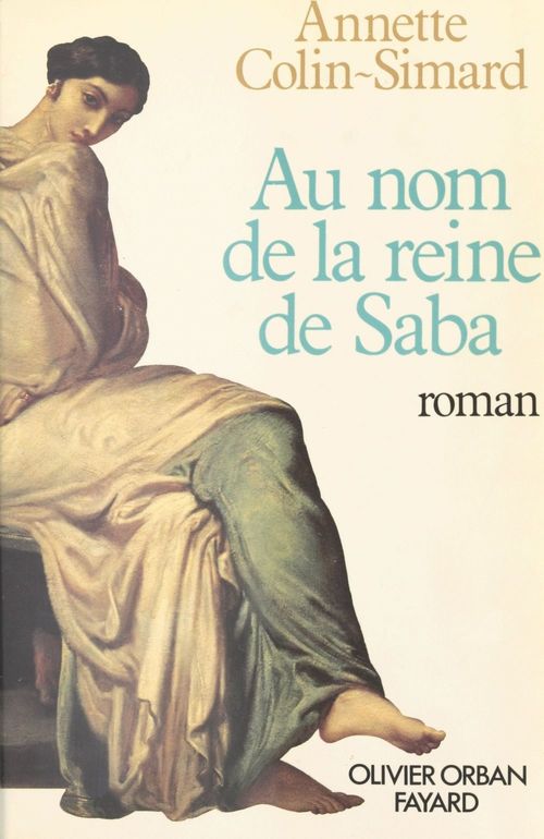 Couverture ebook de Au nom de la reine de Saba, de Annette Colin-Simard