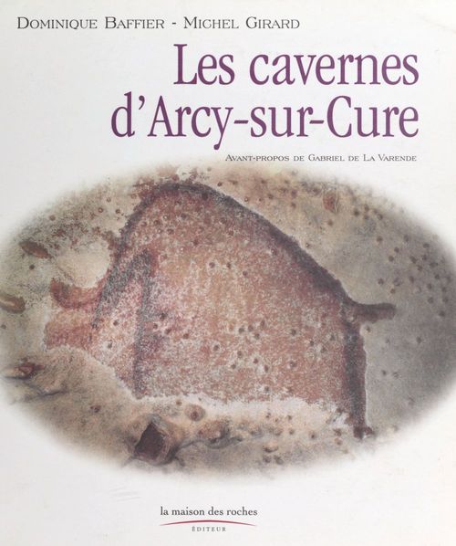 Couverture ebook de Les cavernes d'Arcy-sur-Cure, de Dominique Baffier, Michel Girard