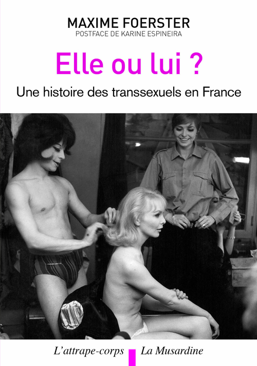 Couverture ebook de Elle ou lui ? Histoire des transsexuels en France, de Maxime Foerster