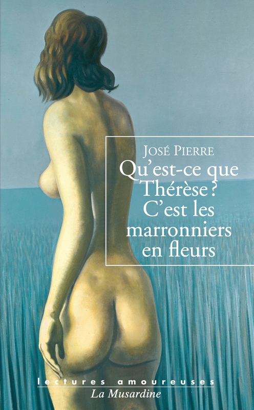 ebook cover of Qu'est-ce que Thérèse ? C'est les marronniers, by José Pierre