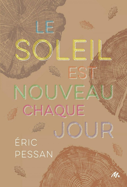 Couverture ebook de Le soleil est nouveau chaque jour, de Eric Pessan