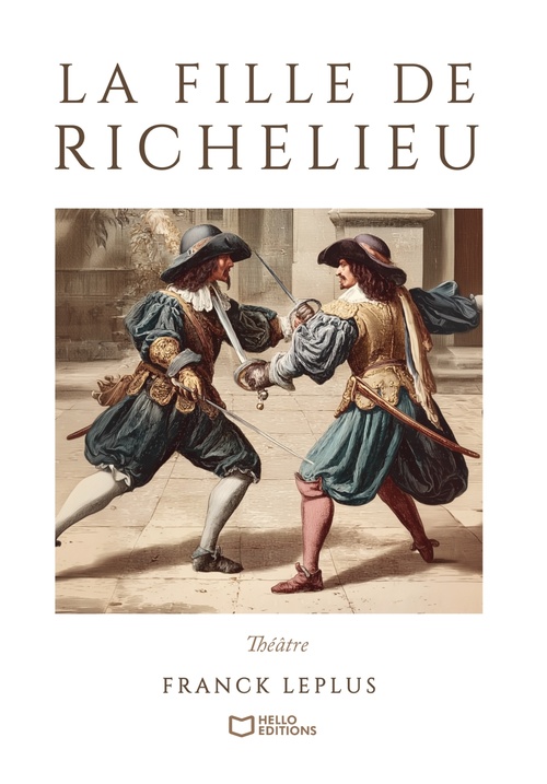Couverture ebook de La Fille de Richelieu - Comédie de capes et d'épées, de Franck Leplus