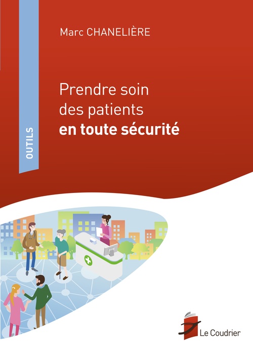 Couverture ebook de Prendre soin des patients en toute sécurité, de Marc Chanelière