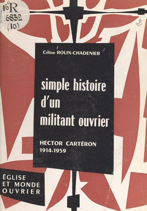 ebook cover of Simple histoire d'un militant ouvrier, Hector Cartéron, 1914-1959, by Celine Rolin-Chadenier