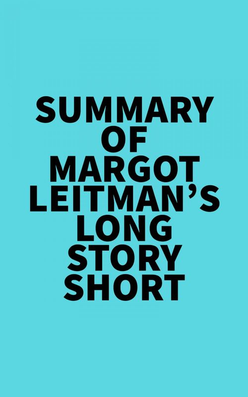 Couverture ebook de Summary of Margot Leitman's Long Story Short, de Everest Media