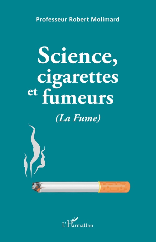 ebook cover of Science, cigarettes et fumeurs (La Fume), by Robert Molimard