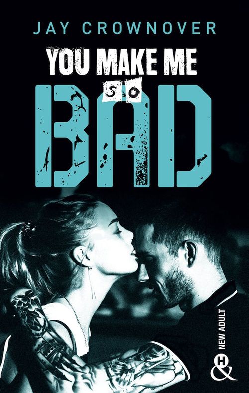 ebook cover of You make me so bad, by Jay Crownover