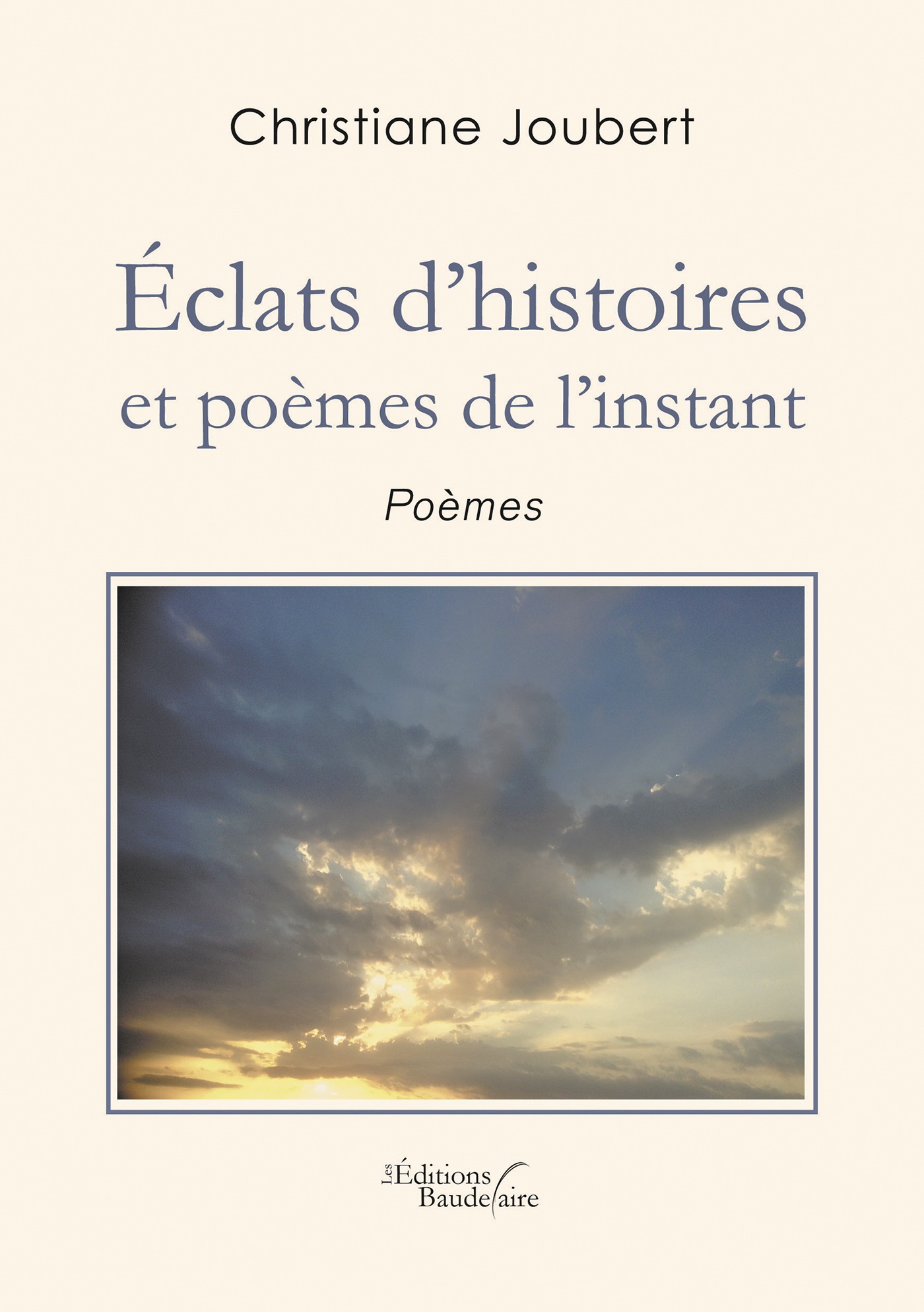 ebook cover of Éclats d'histoires et poèmes de l'instant, by Christiane Joubert