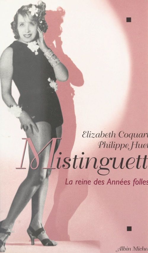 ebook cover of Mistinguett, by Elizabeth Coquart, Philippe Huet