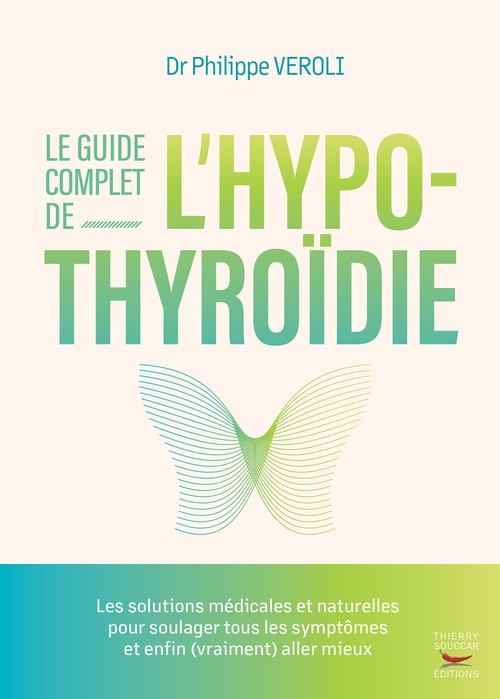 ebook cover of Le guide complet de l'hypothyroïdie, by Philippe Veroli