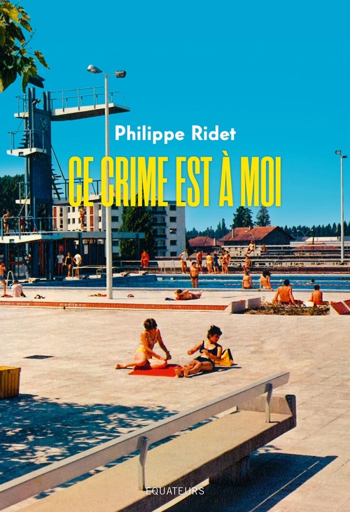 Couverture ebook de Ce crime est à moi, de Philippe Ridet