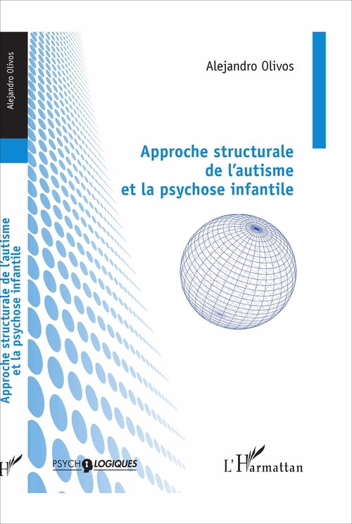 Couverture ebook de Approche structurale de l'autisme et la psychose infantile, de Alejandro Olivos