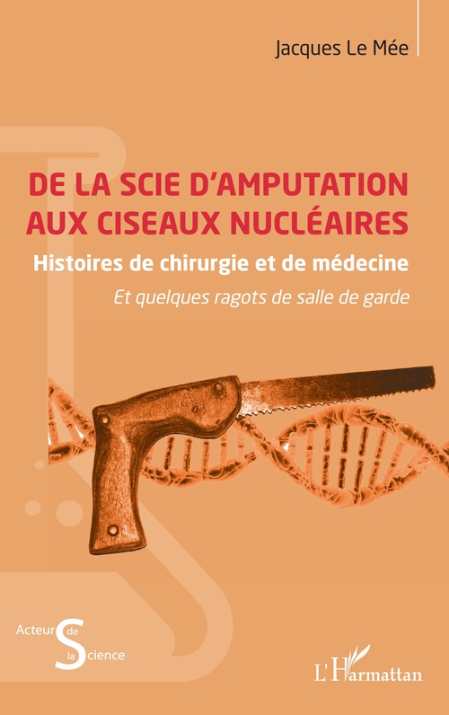 Couverture ebook de De la scie d´amputation aux ciseaux nucléaires, de Jacques Le Mée