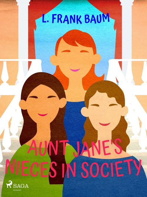 Couverture ebook de Aunt Jane's Nieces in Society, de L. Frank Baum