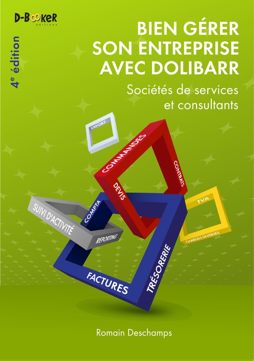ebook cover of Bien gérer son entreprise avec Dolibarr (Sociétés de services et consultants), by Romain Deschamps