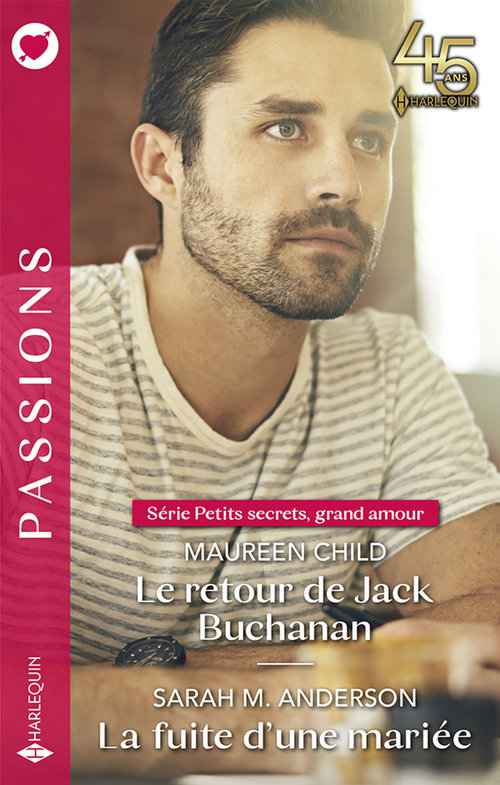 Couverture ebook de Le retour de Jack Buchanan - La fuite d'une mariée, de Sarah M. Anderson, Maureen Child