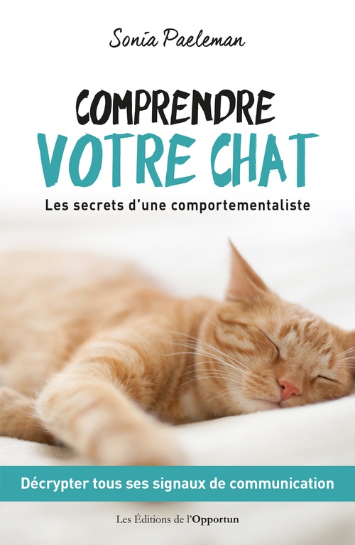 Couverture ebook de Comprendre votre chat : Les secrets d'une comportementaliste , de Sonia Paeleman