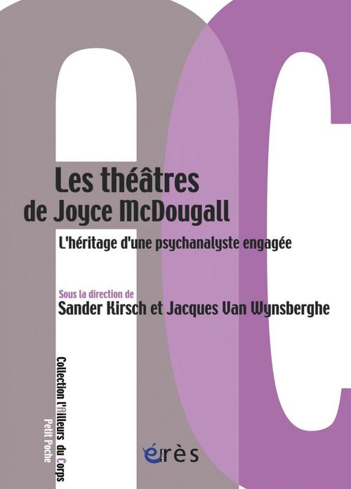 Couverture ebook de Les théâtres de Joyce McDougall, de Sander Kirsch, Jacques Van wynsberghe