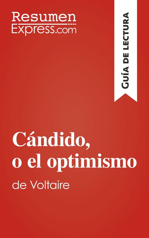 Couverture ebook de Cándido, o el optimismo de Voltaire (Guía de lectura), de Guillaume Peris, Marta Sanchez Hidalgo