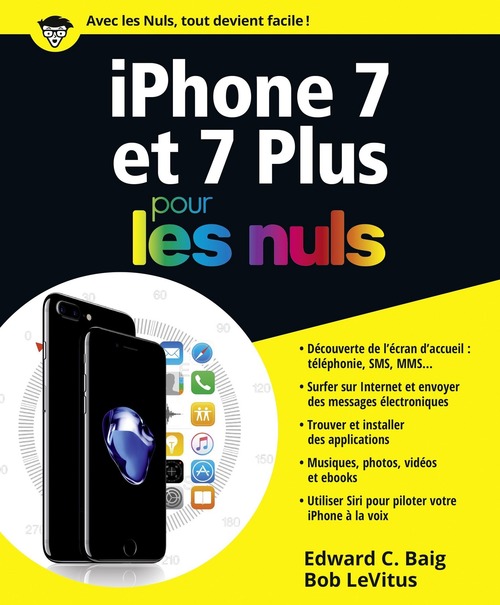 Couverture ebook de IPhone 7 et 7 plus pour les Nuls, de Edward C. Baig, Bob LeVitus