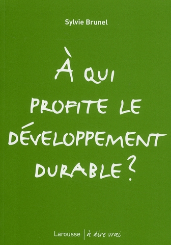 Couverture ebook de A qui profite le développement durable ?, de Sylvie Brunel