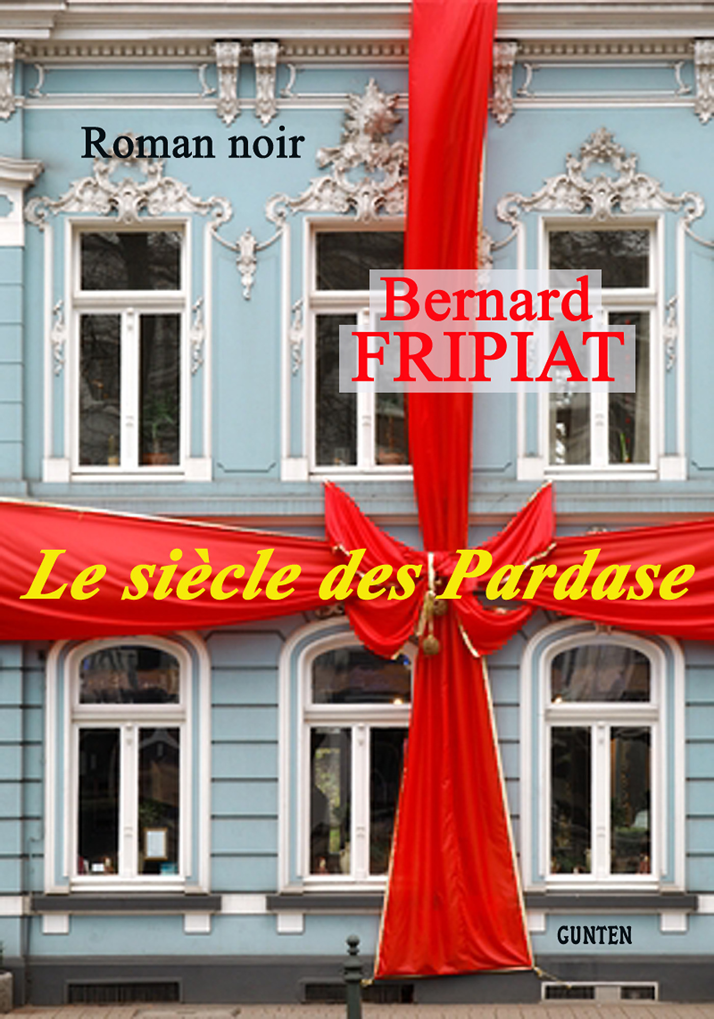 Couverture ebook de Le siècle des Pardase, de Bernard Fripiat