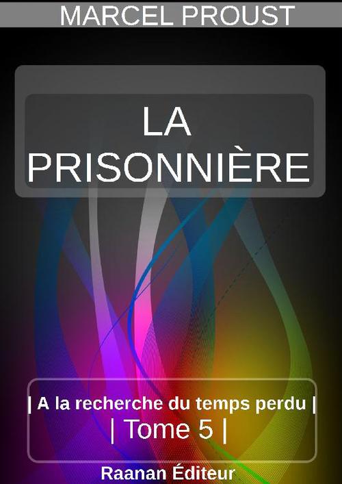 Couverture ebook de LA PRISONNIÈRE, de Marcel Proust
