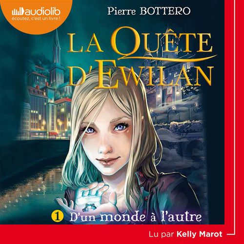 Couverture audiobook de La Quête d'Ewilan  1 - D'un monde à l'autre, de Pierre Bottero
