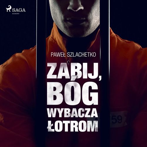 Couverture audiobook de Zabij, Bóg wybacza lotrom, de Pawel Szlachetko