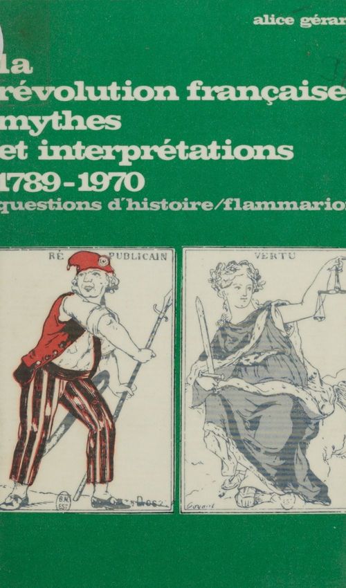 Couverture ebook de La Révolution française mythes et interprétations, de Alice Gérard