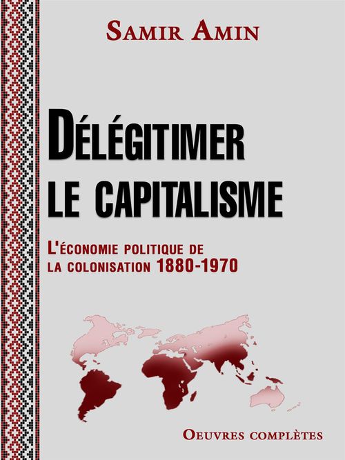 Couverture ebook de Délégitimer le capitalisme, de Samir Amin