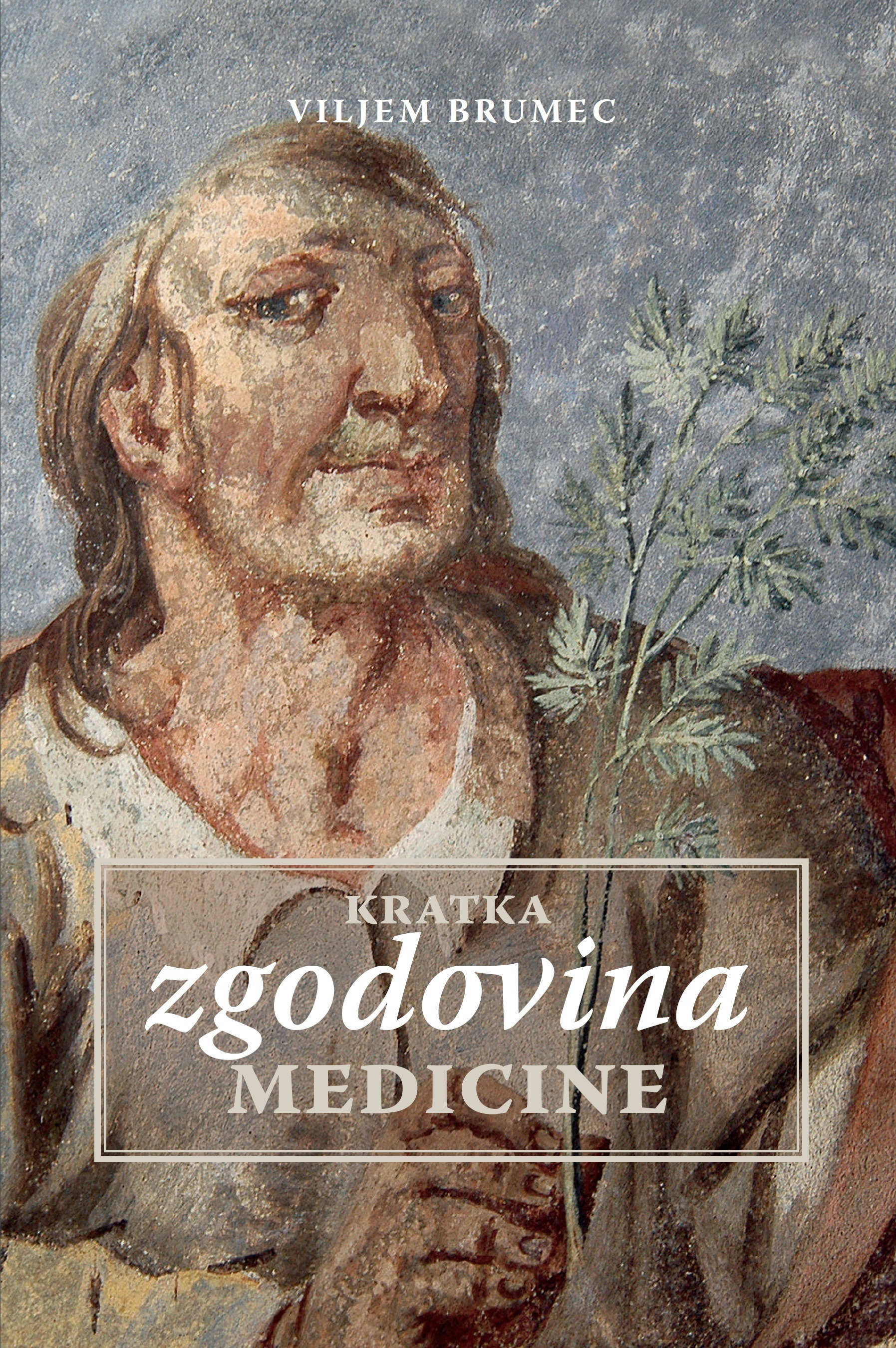 Couverture ebook de Kratka zgodovina medicine, de Viljem Brumec