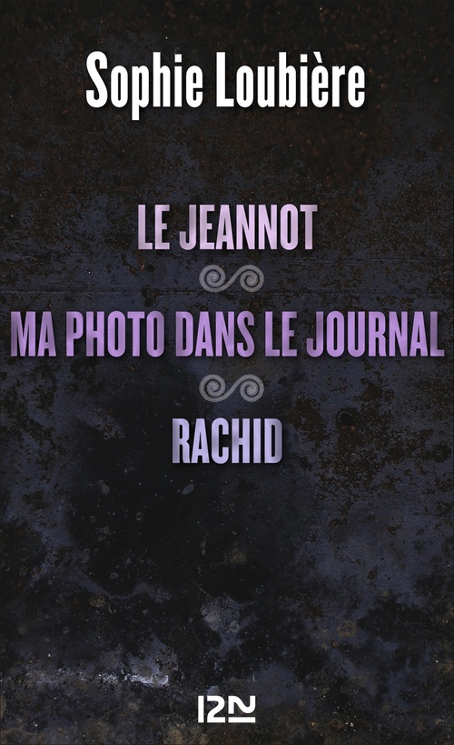ebook cover of Le Jeannot suivi de Ma photo dans le journal et Rachid, by Sophie Loubière