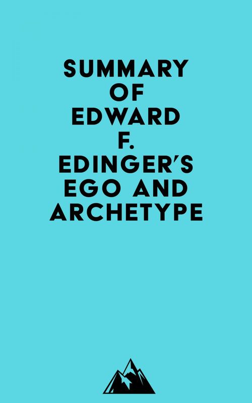 ebook cover of Summary of Edward F. Edinger's Ego and Archetype, by Everest Media
