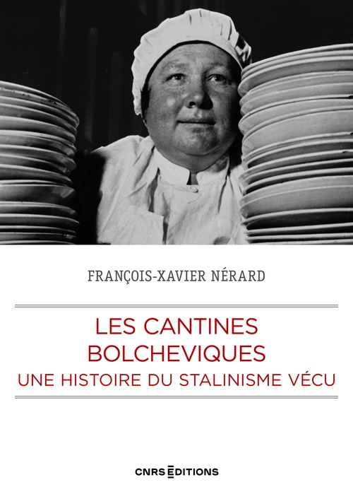 ebook cover of Les cantines bolchéviques - Une histoire su stalinisme vécu, by François-Xavier Nérard