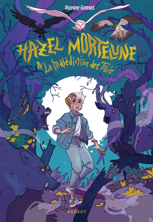 Couverture ebook de Hazel Mortelune et la malédiction des Trois, de Aurore Gomez