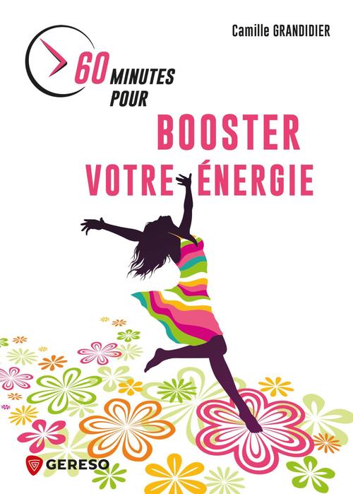 Couverture ebook de 60 minutes pour booster votre énergie, de Camille Grandidier