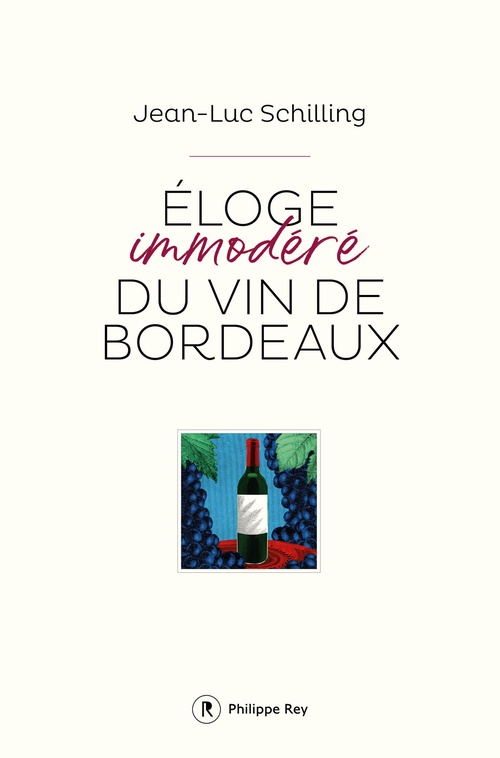 Couverture ebook de Eloge immodéré du vin de Bordeaux, de Jean-Luc Schilling